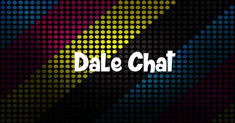 chat hot españa|Dale Chat